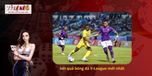 Kết quả bóng đá V-League